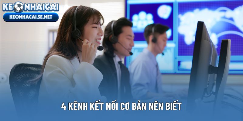 4 kênh kết nối cơ bản nên biết