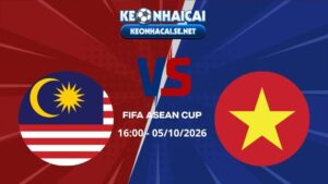 Soi Kèo Malaysia vs Việt Nam 16h00 05/10/2026 - FIFA ASEAN CUP